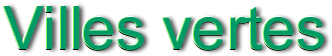 Villes Verts (title)