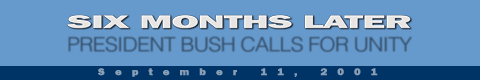 Six Months Later President Bush Calls For Unity