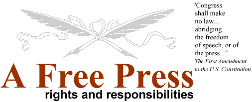 A Free Press: Rights and Responsibilities